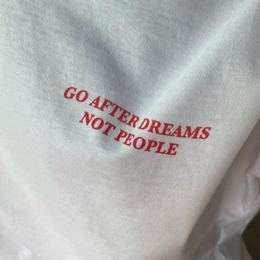 Go After Dreams T-Shirt