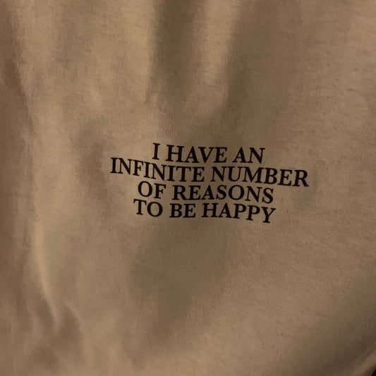 Reasons To Be Happy T-Shirt
