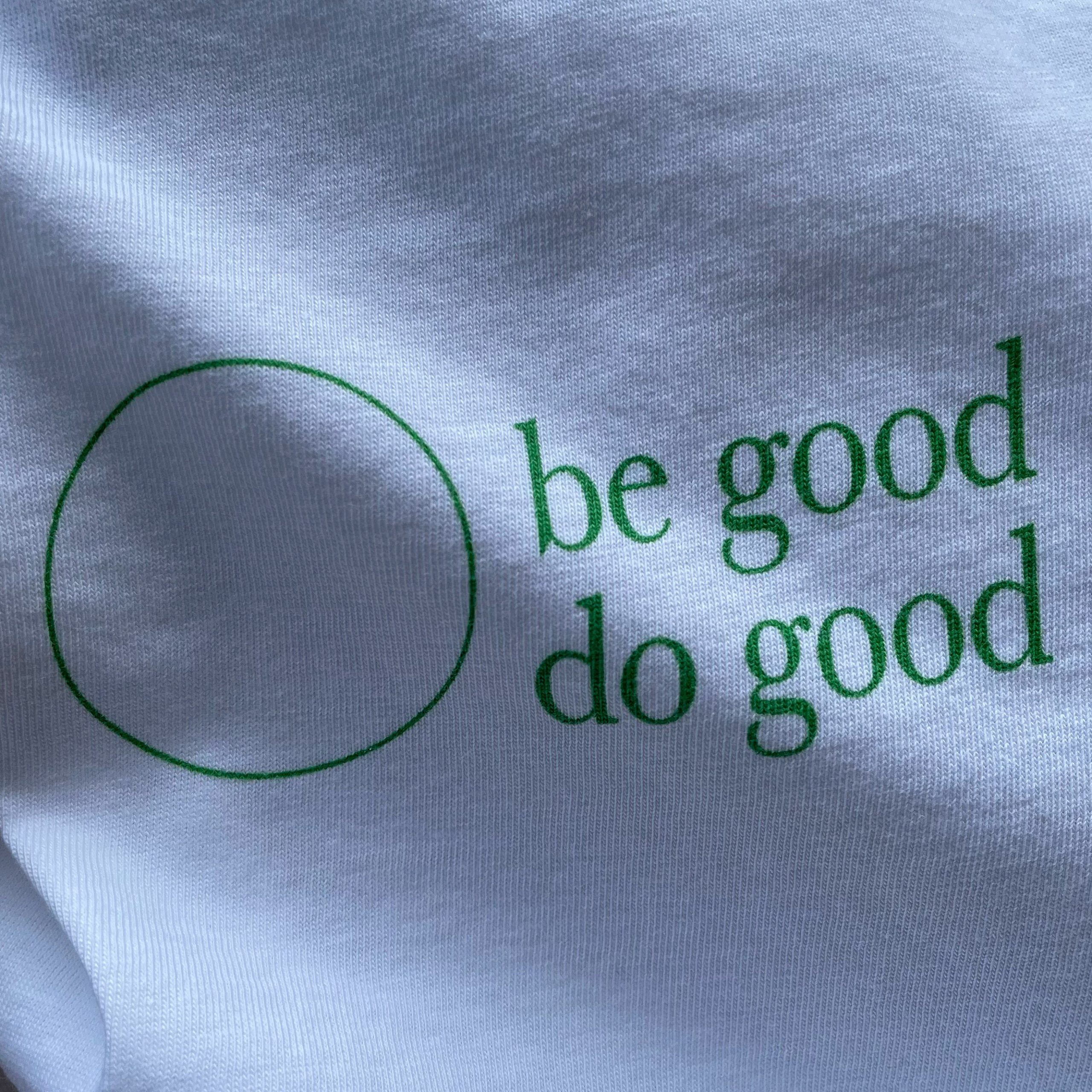 Be Good T-Shirt