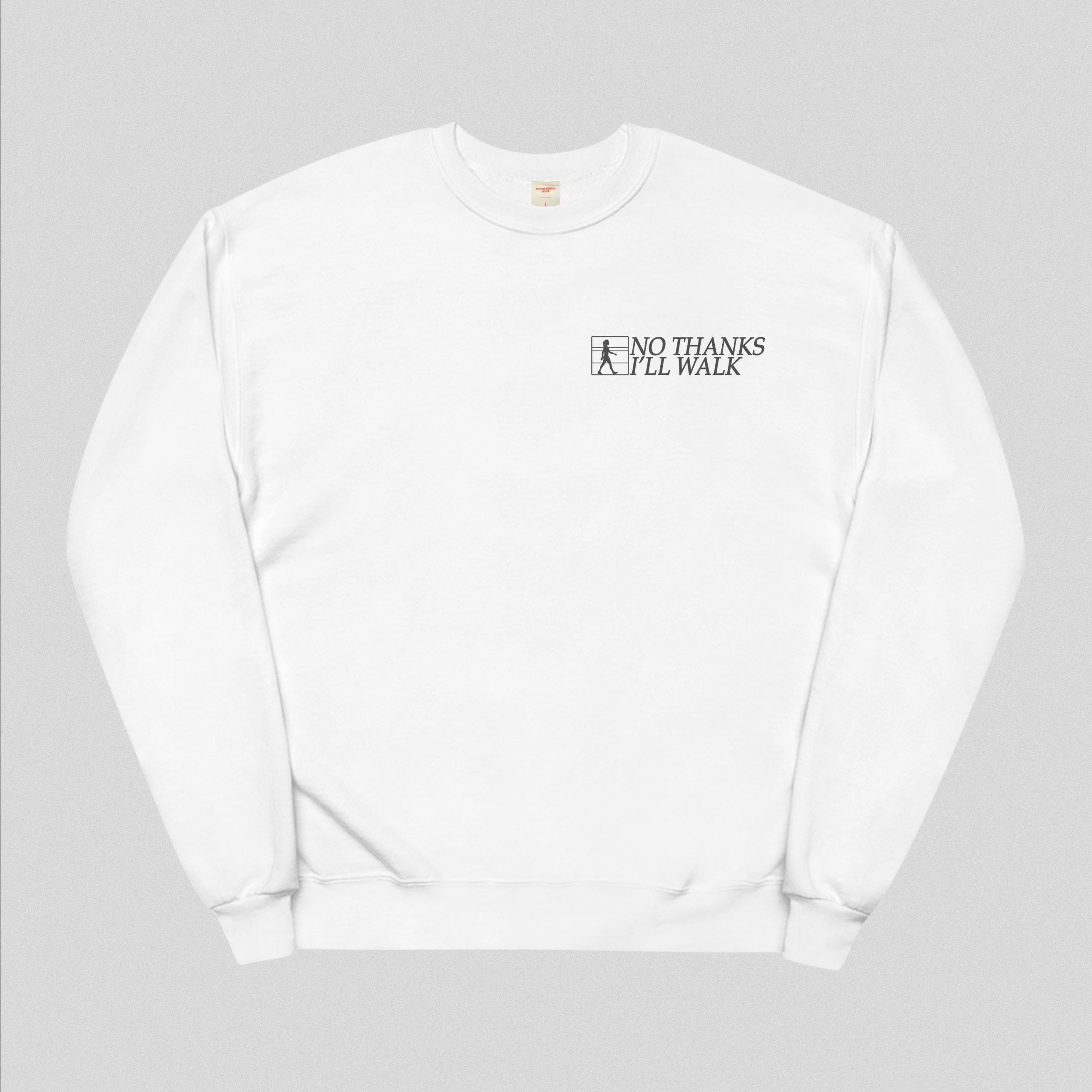 No Thanks I'll Walk Sweatshirt - Image 3