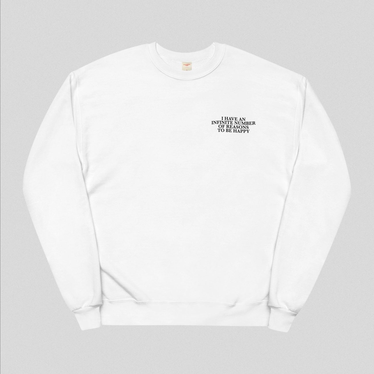 Reasons To Be Happy Sweatshirt - Image 3