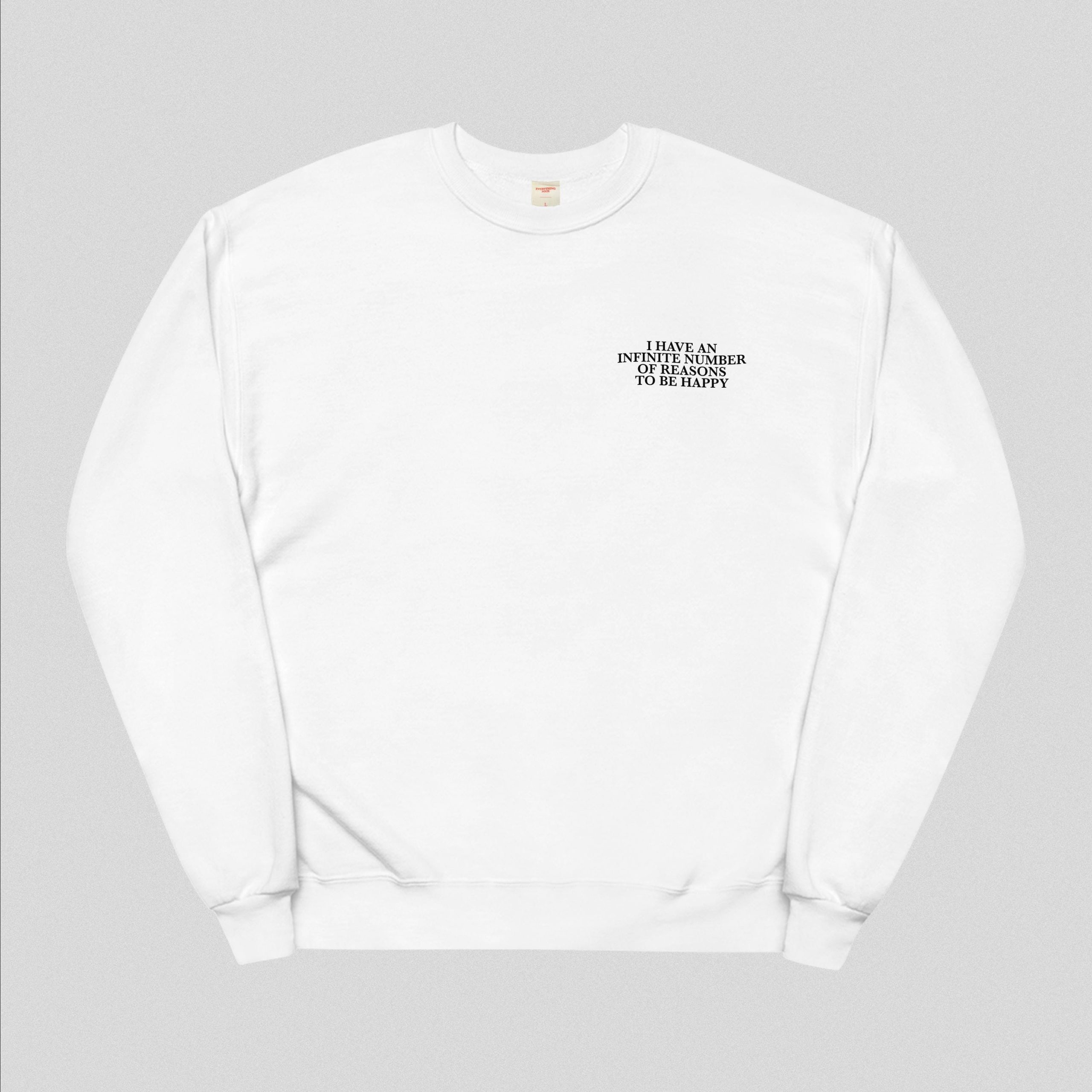 Reasons To Be Happy Sweatshirt - Image 3